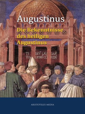 cover image of Die Bekenntnisse des heiligen Augustinus